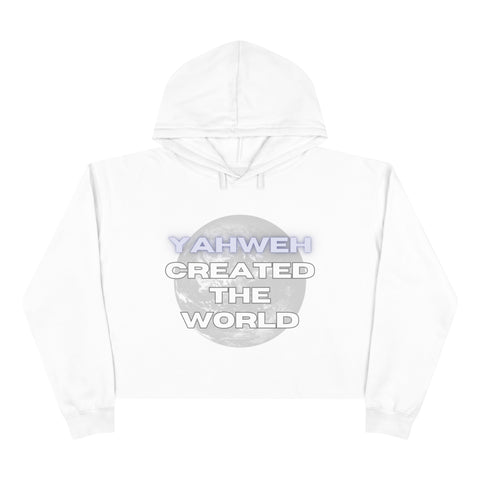 Yahweh Created The World Crop Hoodie