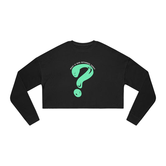 What If God Returned Today Cropped Crewneck