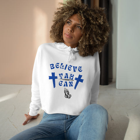 Believe Yah Can Crop Hoodie