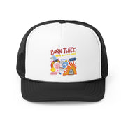 Born Twice Trucker Cap