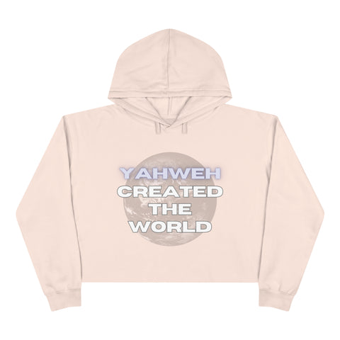 Yahweh Created The World Crop Hoodie