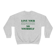 Love Your Neighbor Crewneck Sweatshirt