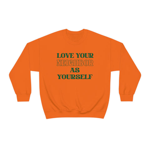 Love Your Neighbor Crewneck Sweatshirt
