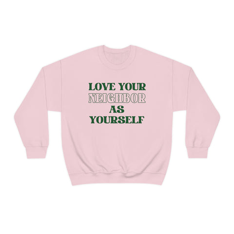 Love Your Neighbor Crewneck Sweatshirt