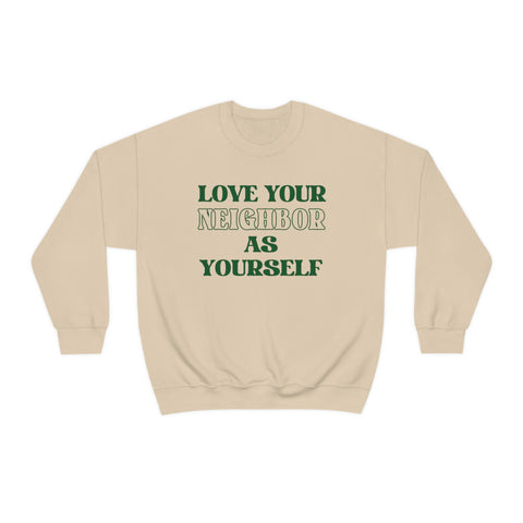 Love Your Neighbor Crewneck Sweatshirt