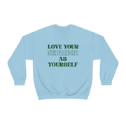 Love Your Neighbor Crewneck Sweatshirt