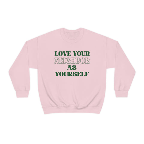 Love Your Neighbor Crewneck Sweatshirt