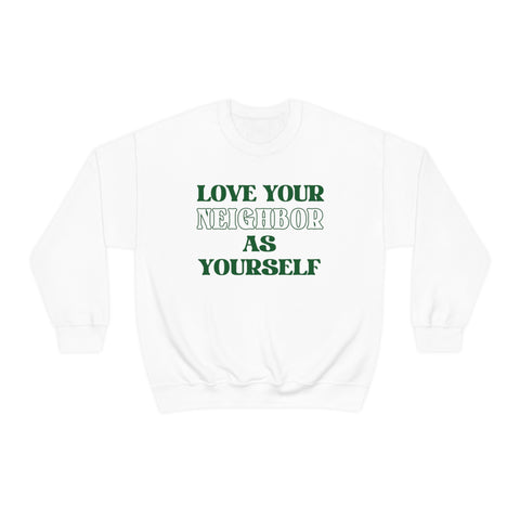Love Your Neighbor Crewneck Sweatshirt