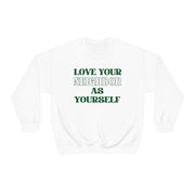 Love Your Neighbor Crewneck Sweatshirt