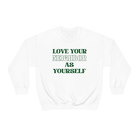 Love Your Neighbor Crewneck Sweatshirt
