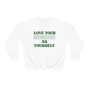 Love Your Neighbor Crewneck Sweatshirt