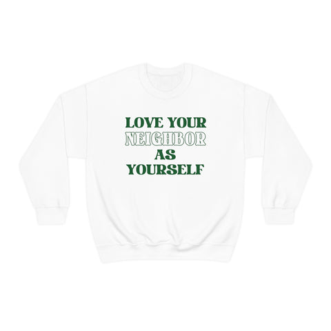Love Your Neighbor Crewneck Sweatshirt