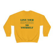 Love Your Neighbor Crewneck Sweatshirt