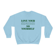 Love Your Neighbor Crewneck Sweatshirt