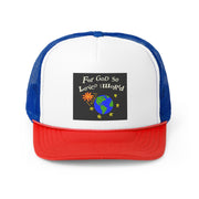 For God So Loved The World Original Trucker Hat