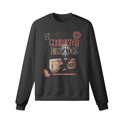 Corrupted Airwaves Sweatshirt